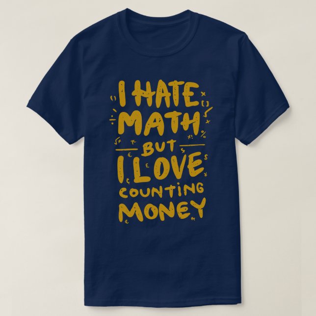 Hate Math Liebe Money T-Shirt (Design vorne)