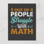 Hate Math Struggle Funny Mathematiker Jokes Postkarte<br><div class="desc">Anti Mathematics Zitat Geschenk für Studenten. Hate Math Struggle Funny Mathematician Witze. 5 von 4 Menschen kämpfen mit Mathe.</div>