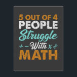 Hate Math Struggle Funny Mathematiker Jokes Postkarte<br><div class="desc">Anti Mathematics Zitat Geschenk für Studenten. Hate Math Struggle Funny Mathematician Witze. 5 von 4 Menschen kämpfen mit Mathe.</div>