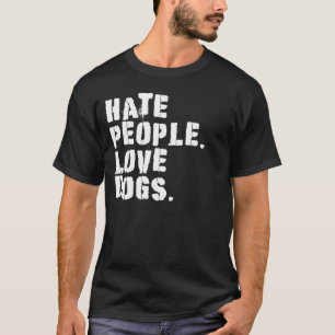 HATE PEOPLE LIEBE HUNDE Hundebesitzer T-Shirt