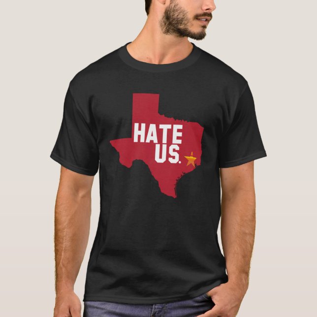 Hate Us Houston Baseball Proud T-Shirt (Vorderseite)