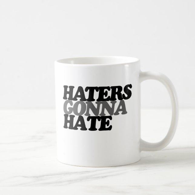 Hater werden hassen kaffeetasse (Rechts)