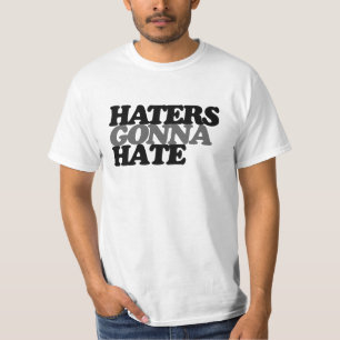 Hater werden hassen T-Shirt