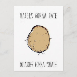 Haters-get-shass-potates-get-potate.png Postkarte