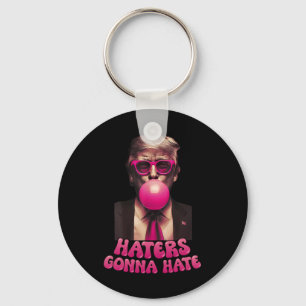 Haters Gonna Hate Funny Trump Bubble Gum Donald Tr Schlüsselanhänger