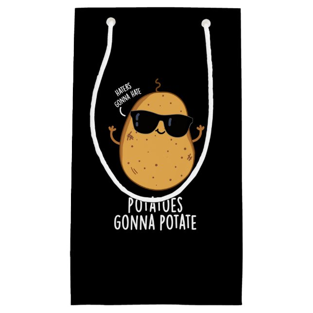 Haters Gonna Hate Kartoffeln Gonna potate Dark BG Kleine Geschenktüte (Vorderseite)