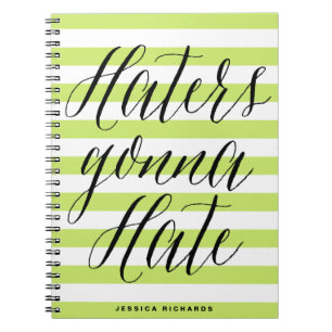 Haters Gonna Hate   Modernes Kalligraphie-Notebook Notizblock