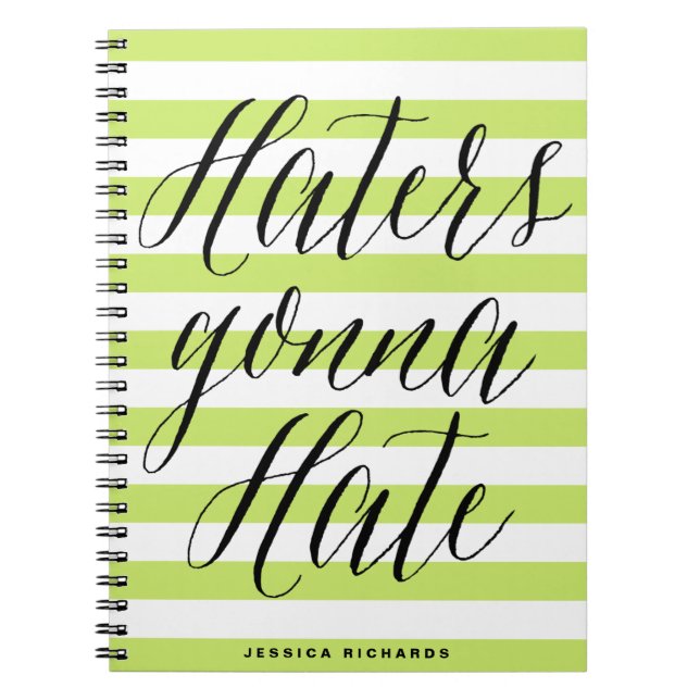 Haters Gonna Hate | Modernes Kalligraphie-Notebook Notizblock (Vorderseite)