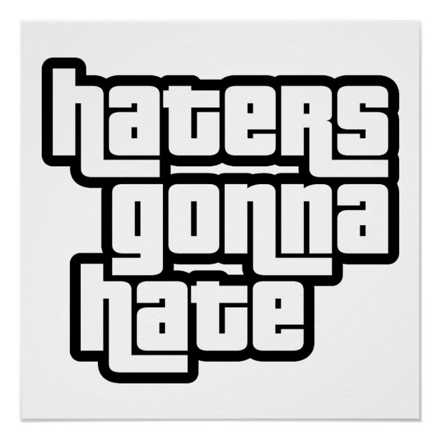 Haters gonna hate poster (Vorderseite)