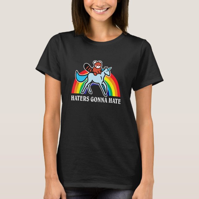 Haters Gonna Hate Rainbow Panda Unicorn Sarcasm Hu T-Shirt (Vorderseite)