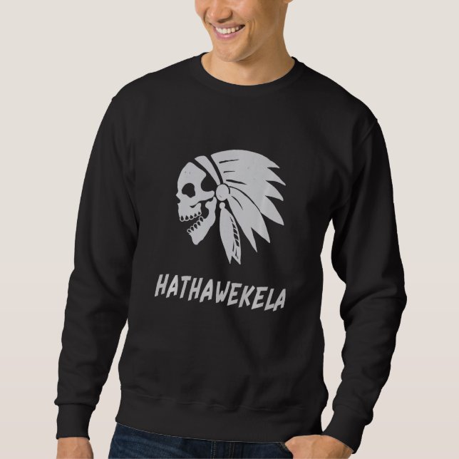 Hathawekela Native American IndianBorn Freedom Evi Sweatshirt (Vorderseite)