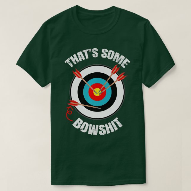 hats Some Bowshit  Funny Archery   T-Shirt (Design vorne)