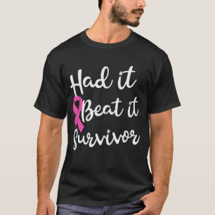 Hätte es das Brustkrebs-Bewusstsein überlebt T-Shirt