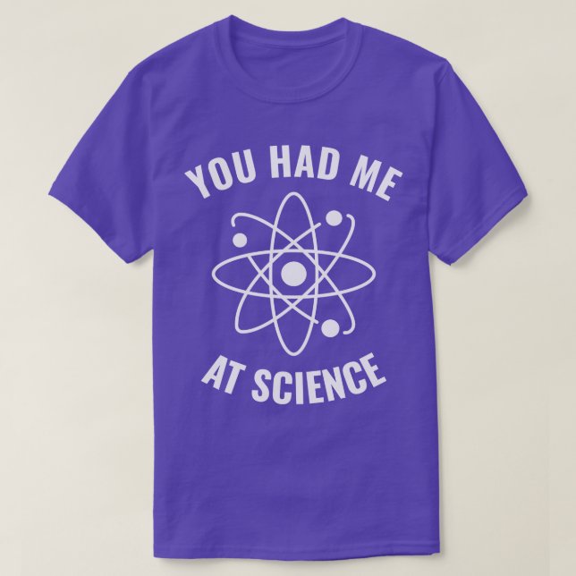 Hatte ich bei Science Funny Science Geek 1 T-Shirt (Design vorne)
