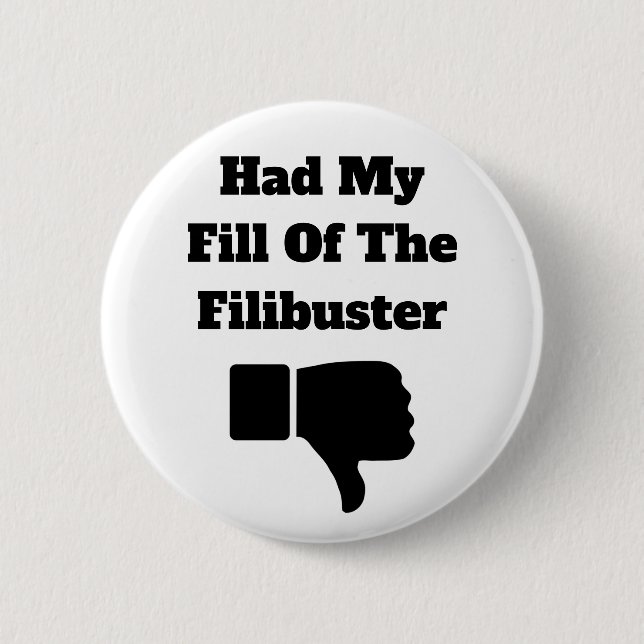 Hatte meine Fülle des Filibusters Button (Vorderseite)
