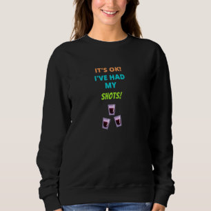 Hatte meine Shots! Männer Frauen Covid Joke Lässig Sweatshirt