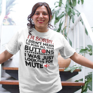 Hatte nicht vor, deine Knöpfe zu drücken Sarkastis T-Shirt