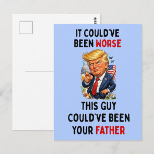 Hätte schlimmer kommen können Humorvoller Trump Postkarte
