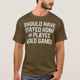 Hätten Zuhause Bleibe und Videospiele abgespielt T-Shirt