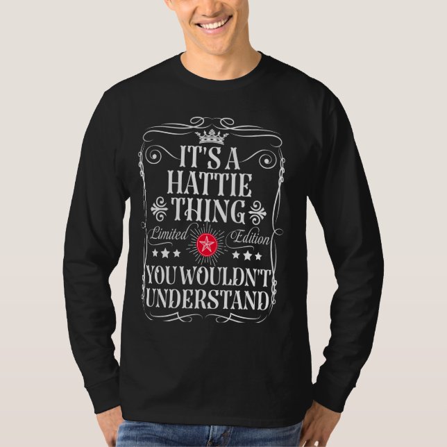 Hattie ernennen ist ein Hattie-Ding, das du nicht  T-Shirt (Vorderseite)