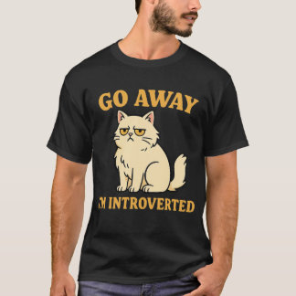 Hau Ab, Ich Bin Introvertiert – Lustiges Katzenshi T-Shirt