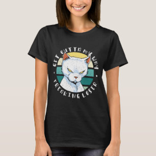 Hau ab, verrückter Verlierer, Moody Cat Invitat T-Shirt