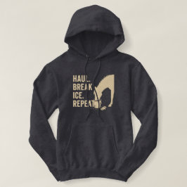 Haul. Break Ice. Repeat. Horse Hoodie