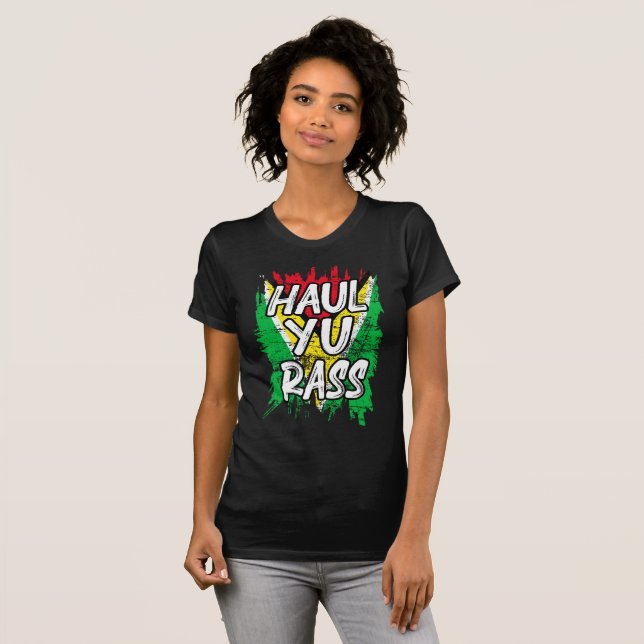 Haul Yu Rass Guyanese Guyana Afro Pride Creole T-Shirt (Vorne ganz)