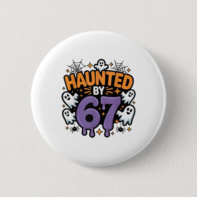 Haunted 67 Meme Six Seven 6-7 Funny Internet Joke  Button (Vorderseite)