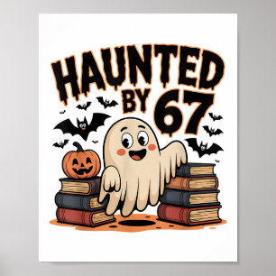Haunted 67 Meme Six Seven 6-7 Lustiger Internet-Wi Poster