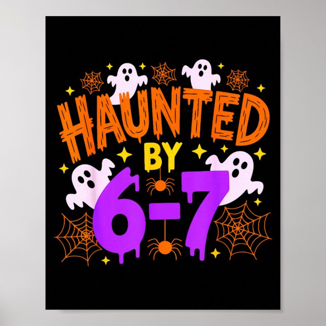 Haunted By 67 Funny 67 Halloween Costume  Poster (Vorne)