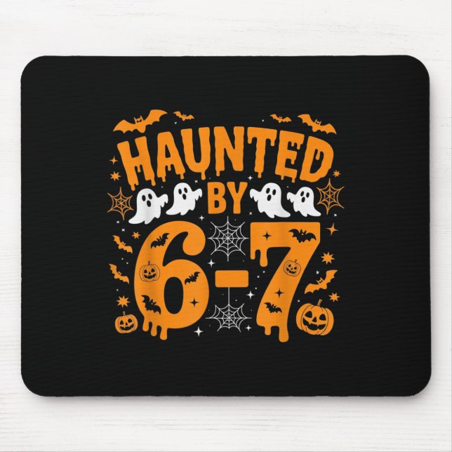 Haunted By 67 – Funny Halloween Costume 6 7 Six Se Mousepad (Vorne)