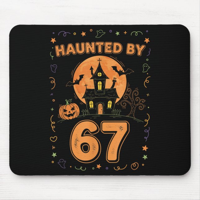 Haunted By 67 Funny Halloween  Mousepad (Vorne)