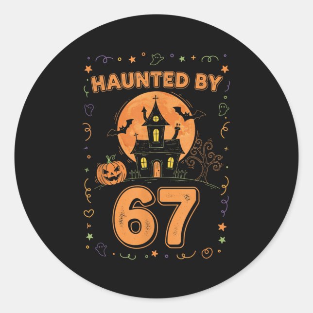 Haunted By 67 Funny Halloween  Runder Aufkleber (Vorderseite)
