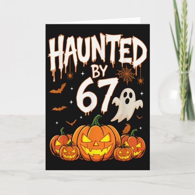 Haunted By 67 Funny Pumpkin And Ghost Halloween Co Karte (Vorderseite)
