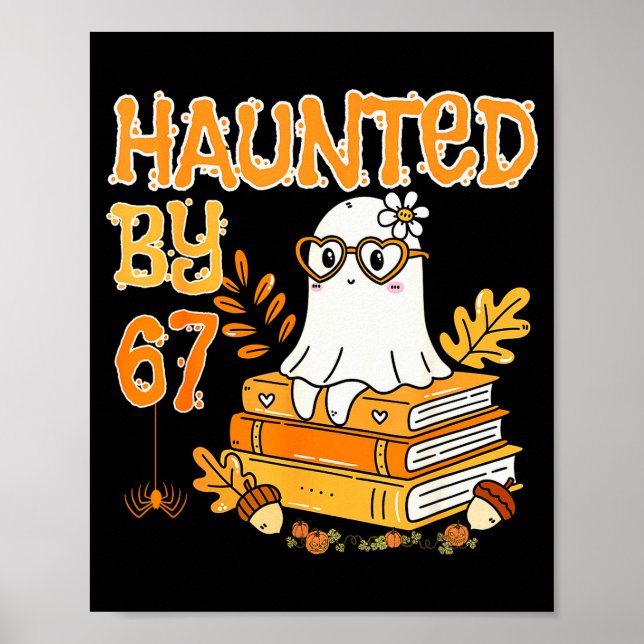 Haunted By 67 Funny Reading Ghost And Pumpkin Hall Poster (Vorne)
