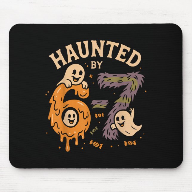 Haunted By 67 Six Seven Meme Gen Alpha Funny Hallo Mousepad (Vorne)