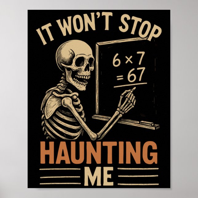 Haunted By 67 Skeleton Math Teacher Student Hallow Poster (Vorne)