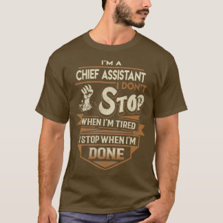Hauptassistent I stop when done job Gift Item 2 T-Shirt