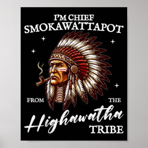 Häuptling Smokawattapot vom Stamm der Highawatha Poster