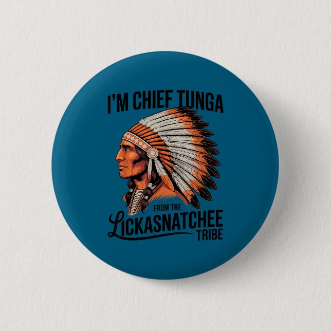 Häuptling Tunga vom Stamm der Lickasnatchee schmut Button (Vorderseite)