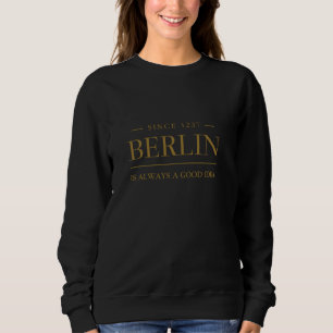 Hauptstadt Berlin ist immer eine gute Idee - Berli Sweatshirt