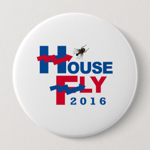 HAUS-FLIEGE FÜR PRÄSIDENTEN 2016 -- Präsidential Button