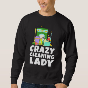 Hausarbeit Crazy Reinigung Lady Hausfrau Staub sau Sweatshirt