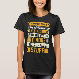 Hausbrauen Bier Brauen Alkohol Trinker Alkoholiker T-Shirt