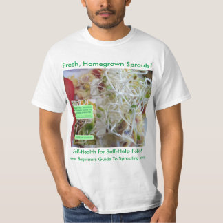 Hausgemachte Sprossen! Selbstversorgung der Selbst T-Shirt