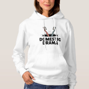 Häusliches Drama Kleinliche Kämpfe & Spülbecken- Hoodie