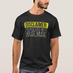 Hausmusik besessen - Zitat von Edm Dj Rave T-Shirt