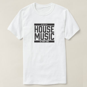 Hausmusik die ganze Nacht lang! T-Shirt