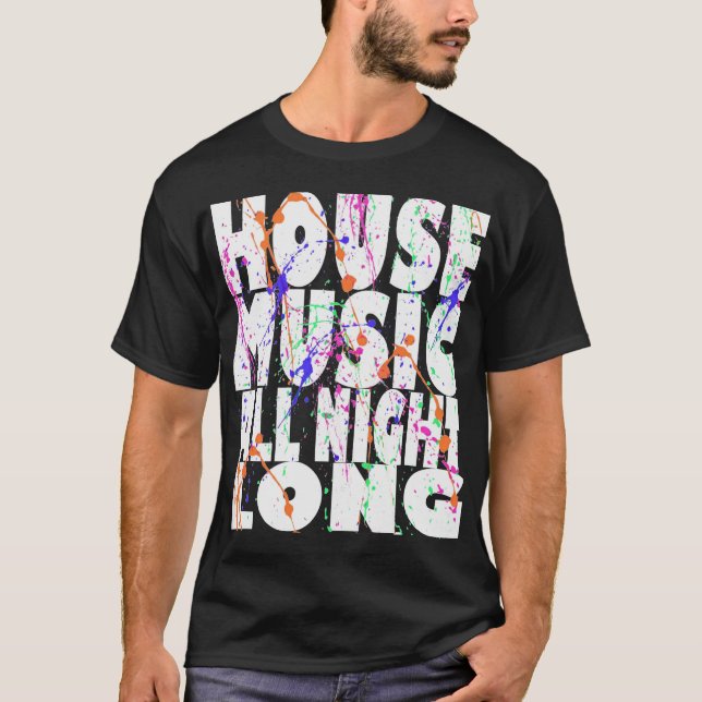 Hausmusik die ganze Nacht lang T-Shirt (Vorderseite)